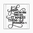 Faith Does Not Make Things Easy Stencil - Granny B's Old Fashioned Paint